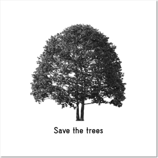 Save the trees Posters and Art